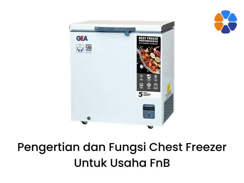 Pengertian dan fungsi chest freezer